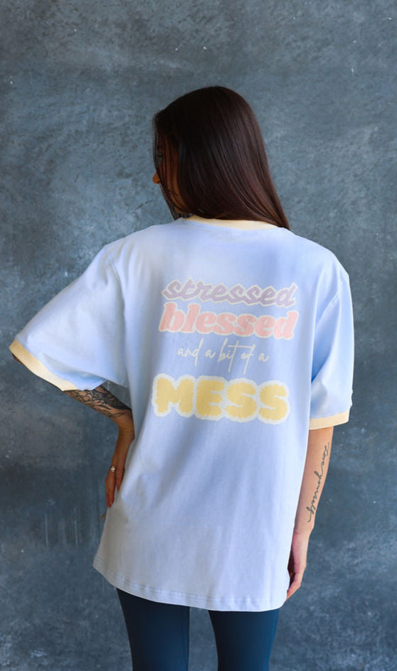 THE MUM LIFE TEE - "STRESSED, BLESSED and a bit of a MESS"