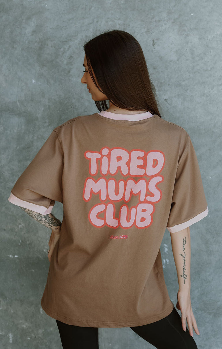 THE MUM LIFE TEE - "TIRED MUMS CLUB"