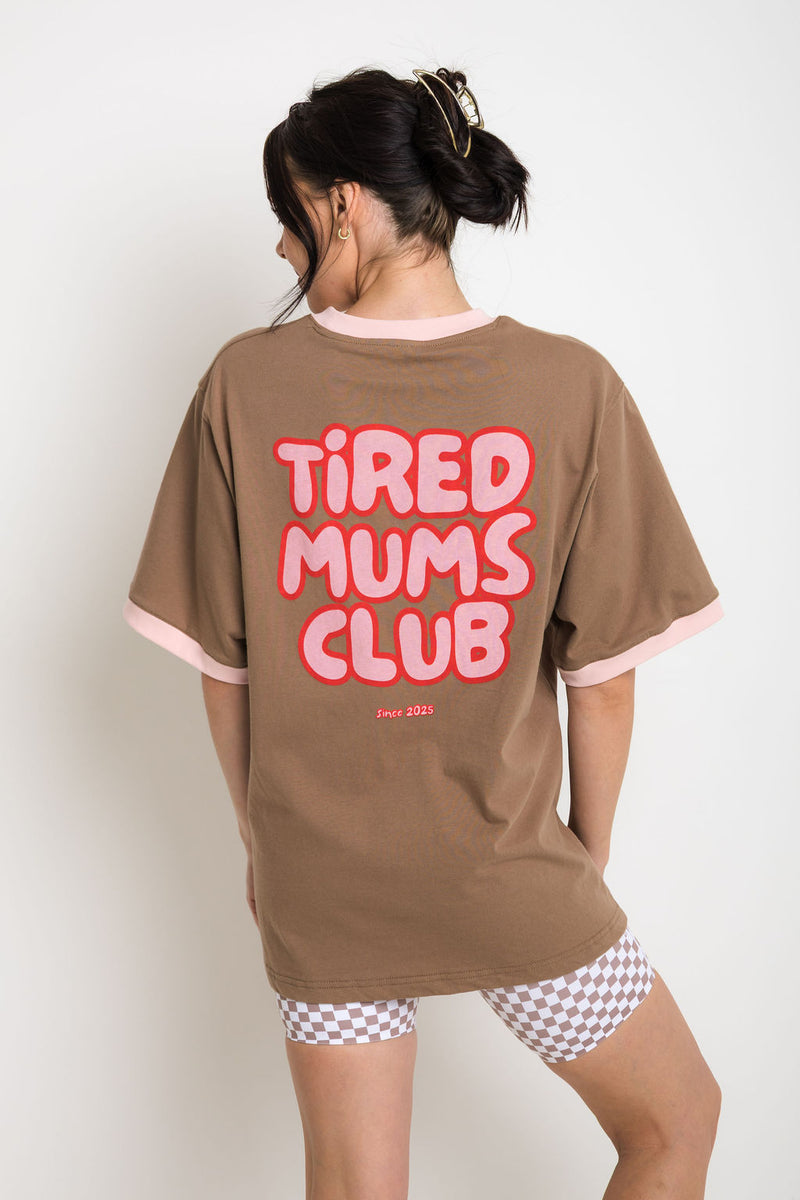 THE MUM LIFE TEE - "TIRED MUMS CLUB"