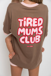 The Mum Life Tee - "Tired Mums Club"